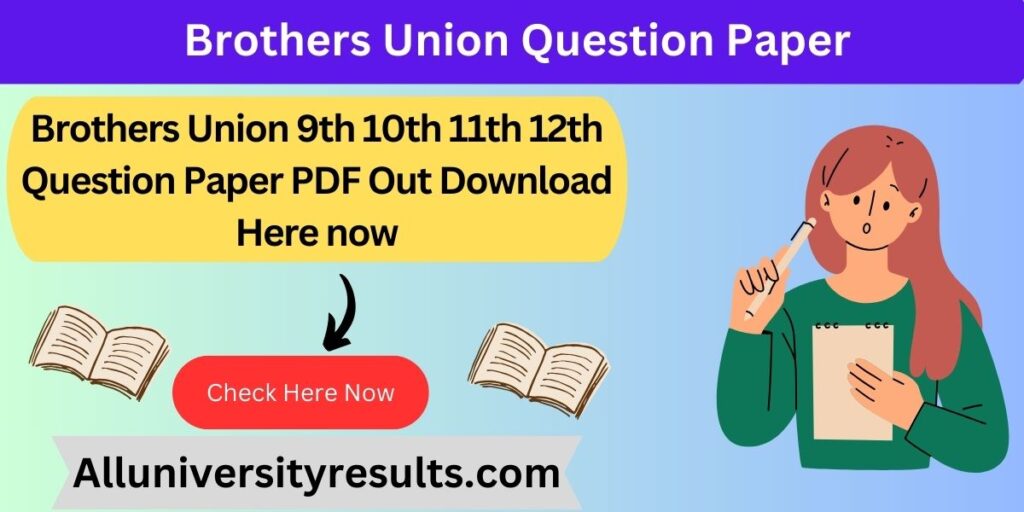 Brothers Union 9th 10th 11th 12th Question Paper