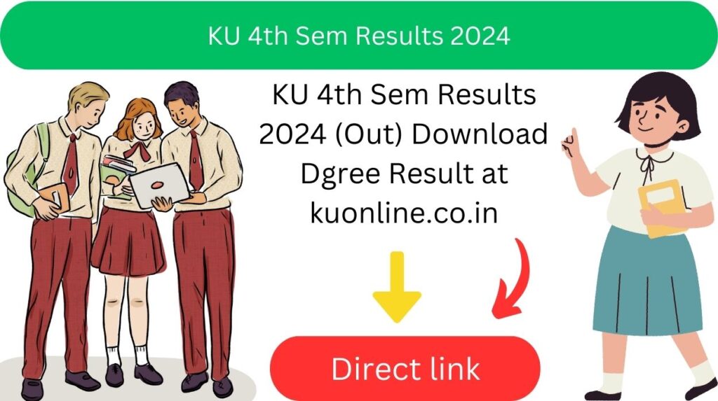 KU 4th Sem Results 2024 (Out) Download Dgree Result at kuonline.co.in