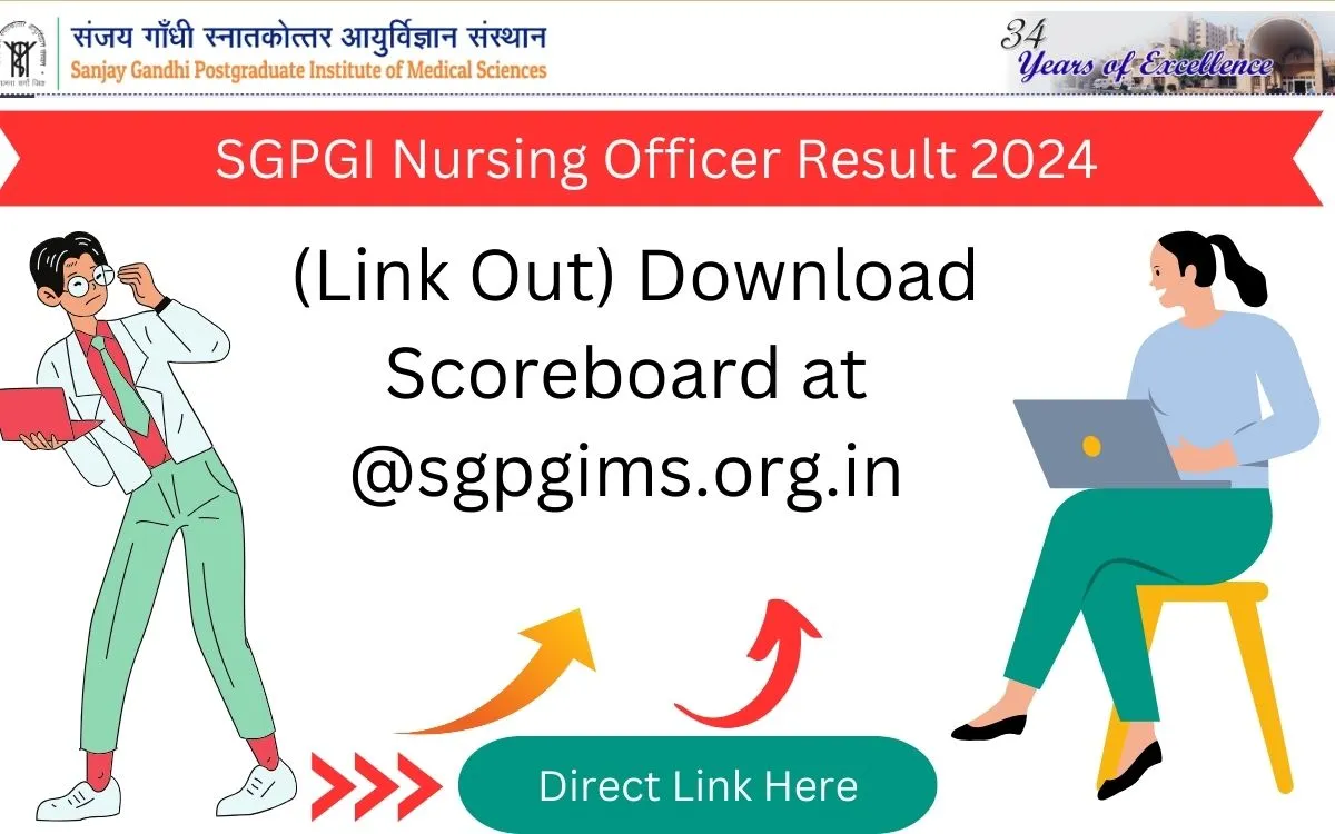 SGPGI Nursing Officer Result 2024 (Link Out) Download Scoreboard at @sgpgims.org.in