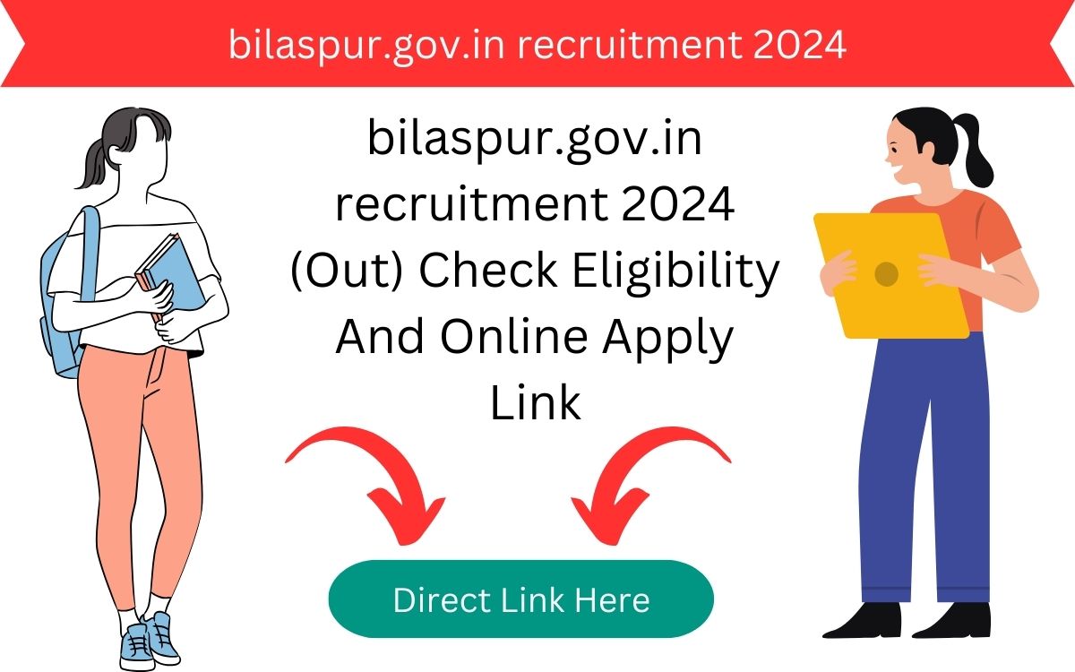 bilaspur.gov.in recruitment 2024